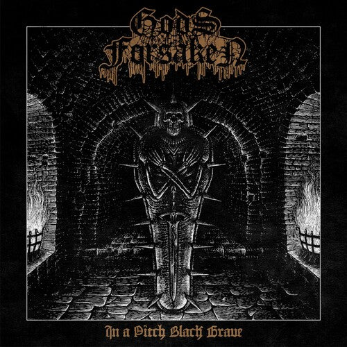 Gods Forsaken: In A Pitch Black Grave