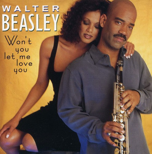 Beasley, Walter: Won't You Let Me Love You