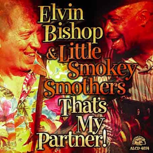 Bishop, Elvin / Smothers, Smokey: That's My Partner