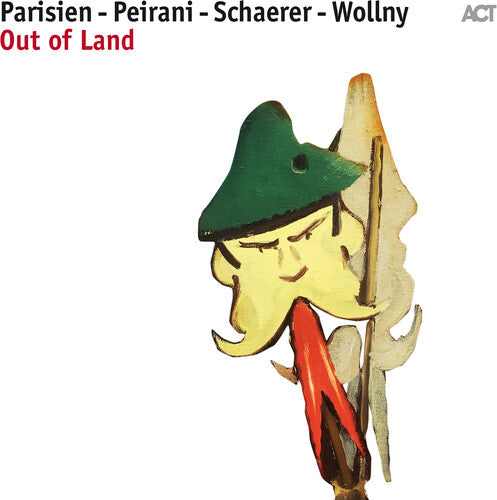 Peirani / Parisien / Wollny: Parisien, Peirani, Schaerer, Wollny: Out of Land