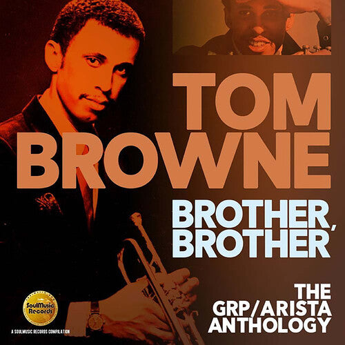 Browne, Tom: Brother Brother: GRP / Arista Anthology