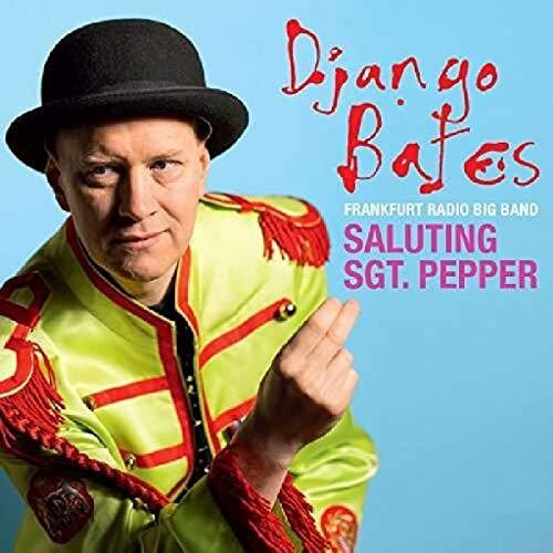 Bates, Django: Saluting Sgt. Pepper