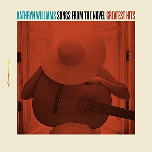 Williams, Kathryn: Songs From The Novel Greatest Hits