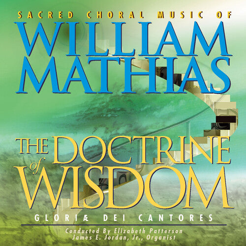 Gloriae Dei Cantores / Mathias / Patterson: Doctrine of Wisdom