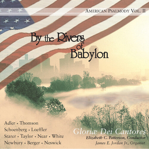 Gloriae Dei Cantores / Patterson: By the Rivers of Babylon: American Psalmody 2