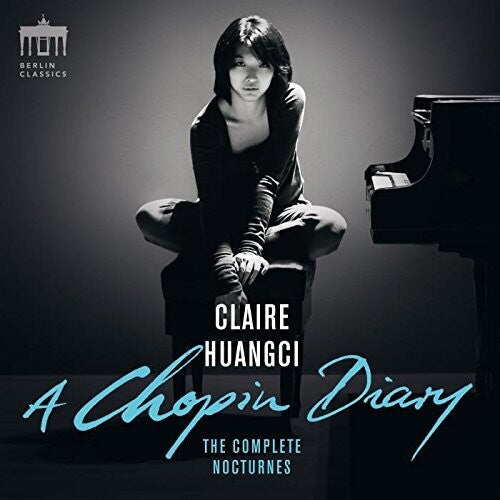 Chopin / Huangci: Claire Huangci: Chopin Diary, Complete Nocturnes