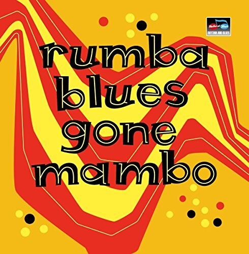 Rumba Blues Gone Mambo / Various: Rumba Blues Gone Mambo / Various