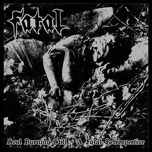 Fatal: Soul Burning Still: A Fatal Retrospective