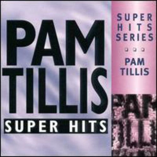 Tillis, Pam: Super Hits
