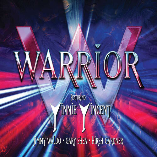 Warrior: Featuring: Vinnie Vincent / Jimmy Waldo / Gary Shea / Hirsh Gardner