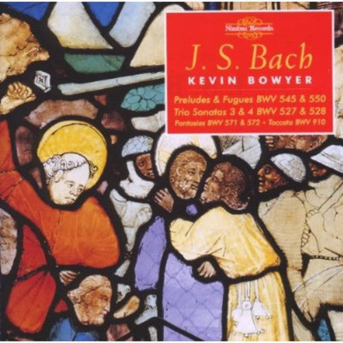 Bach / Bowyer: Works for Organ 12