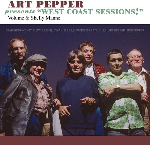 Pepper, Art: Art Pepper Presents West Coast Sessions 6: Shelly