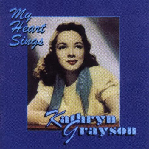Grayson, Kathryn: My Heart Sings