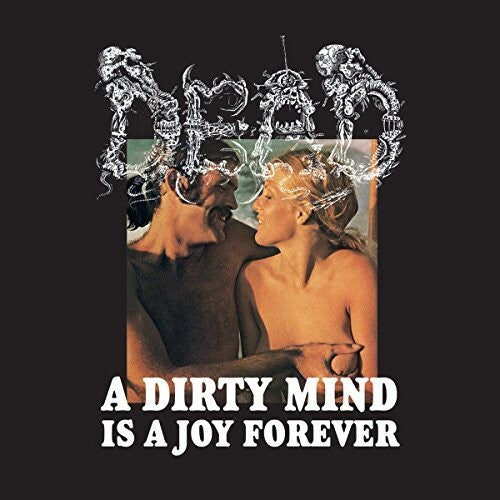 Dead: Dirty Mind Is A Joy Forever