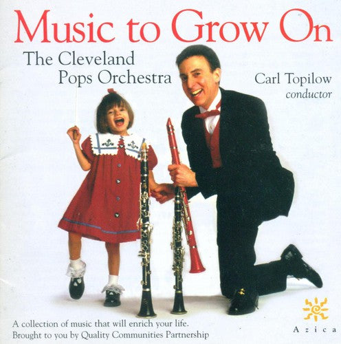 Cleveland Pops Orchestra: Cleveland Pops Orchestra : Music to Grow on