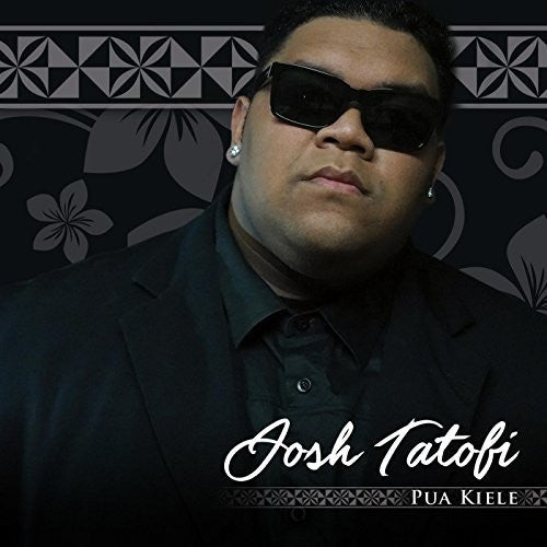 Tatofi, Josh: Pua Kiele