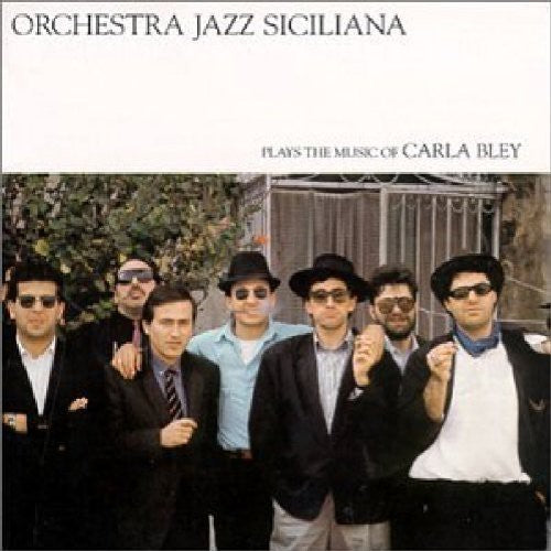 Orchestra Jazz Siciliana: Plays the Music of Carla Bley