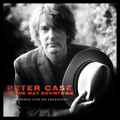 Case, Peter: On The Way Downtown: Recorded Live On Folkscene