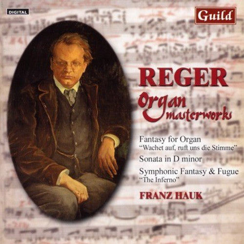 Reger / Francks / Hauk: Organ Masterworks