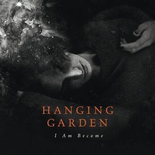 Hanging Garden: I Am Become