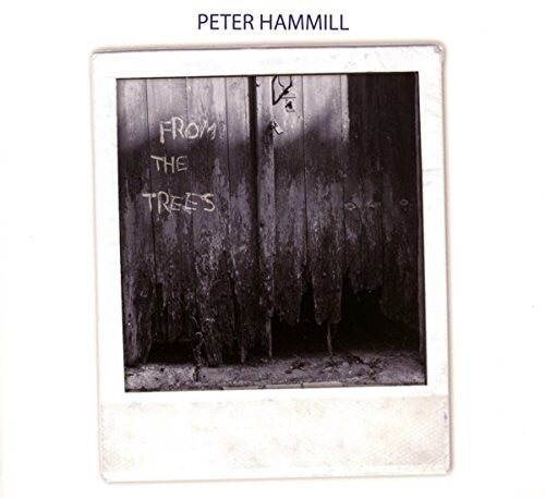 Hammill, Peter: From The Trees