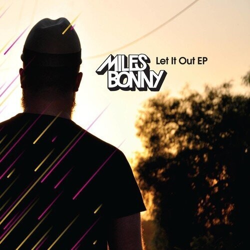 Bonny, Miles: Let It Out