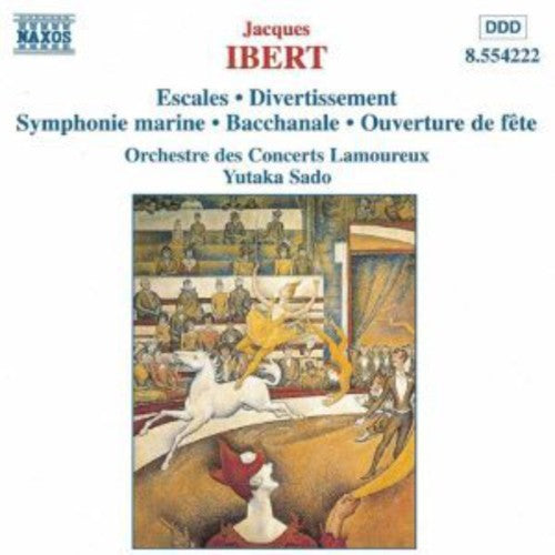 Ibert / Orchestre Des Concert Lamoureux / Sado: Escales / Divertissement / Symphonic Marine