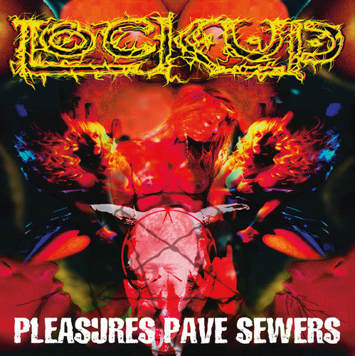 Lock Up: Pleasures Pave Sewers