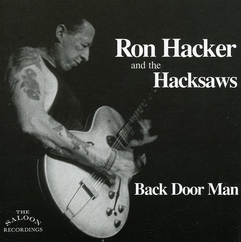 Hacker, Ron & the Hacksaws: Back Door Man