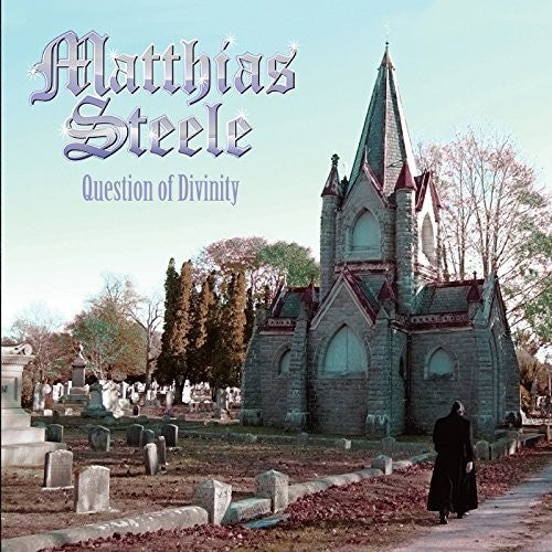 Steele, Matthias: Question of Divinity