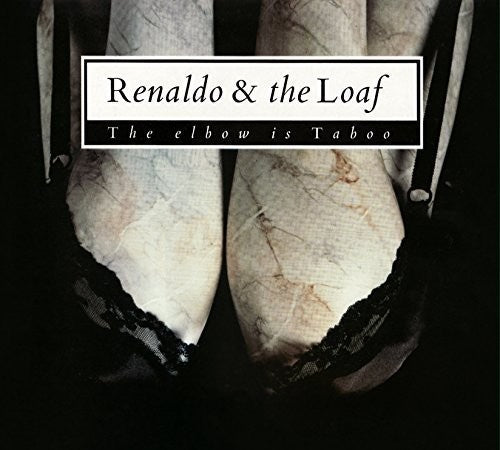 Renaldo & The Loaf: Elbow Is Taboo & Elbows