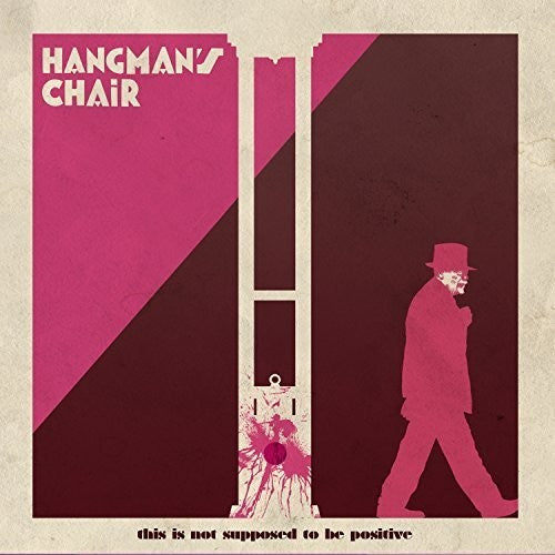 Hangman's Chair: This Is Not Supposed to Be Positive