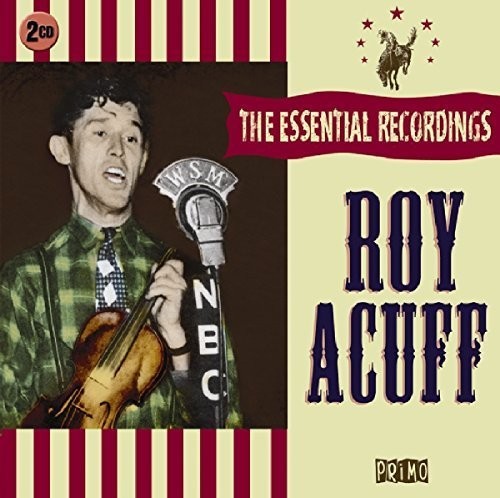 Acuff, Roy: Essential Recordings