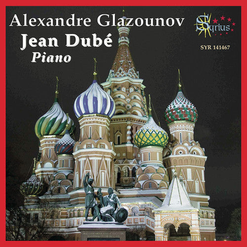 Glazunov / Dube, Jean: Piano Music