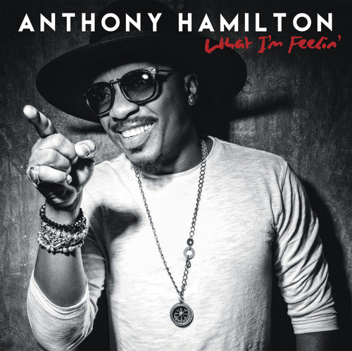 Hamilton, Anthony: What I'm Feelin'