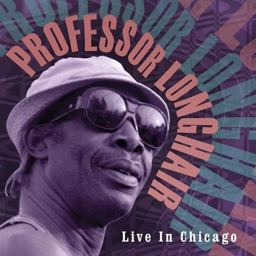 Professor Longhair: Live in Chicago