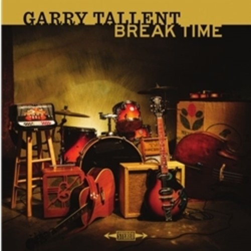 Tallent, Garry: Break Time