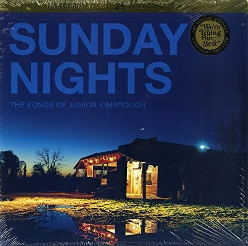 Sunday Nights: The Songs of Junior Kimbroug / Var: Sunday Nights: The Songs of Junior Kimbroug