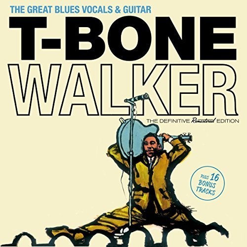 Walker, T-Bone: Great Blues Vocals & Guitar + 16 Bonus Tracks