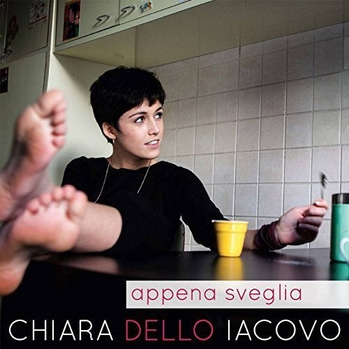 Dello Iacovo, Chiara: Appena Sveglia