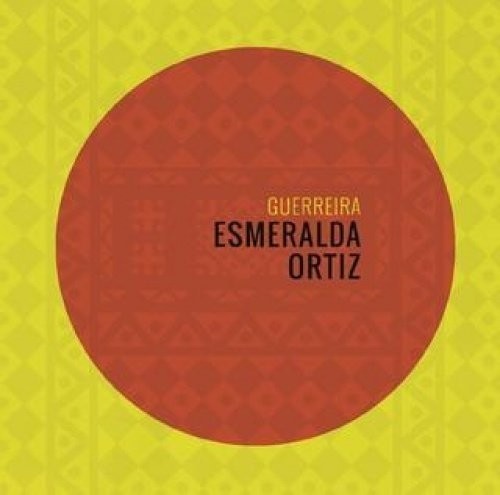 Ortiz, Esmeralda: Guerreira