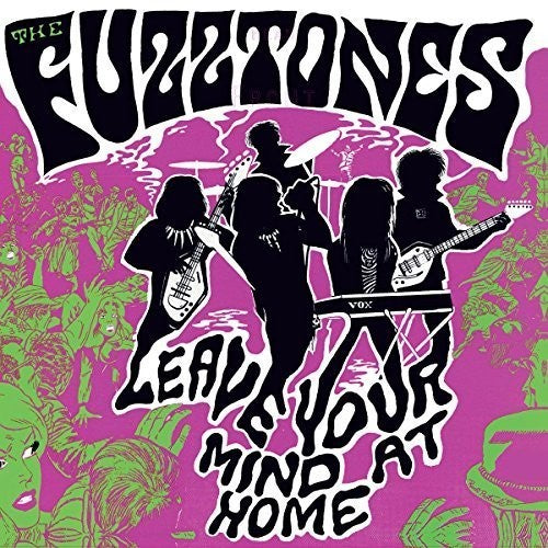 Fuzztones: Leave Your Mind at Home