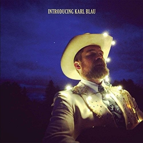 Blau, Karl: Introducing Karl Blau