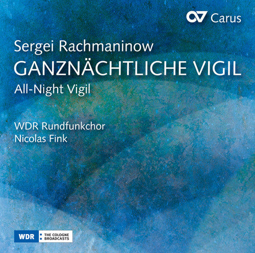 Rachmaninov / Rundfunkchor / Fink: Rachmaninov: All-Night Vigil