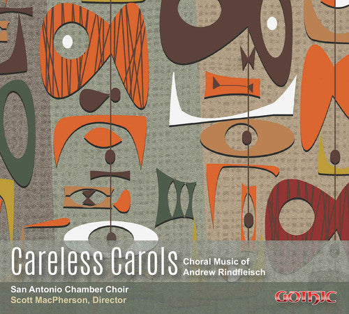 Rindfleisch / San Antonio Chamber Choir: Careless Carols