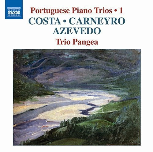 Costa / Carneyro / Azevedo / Trio Pangea: Costa Carneyro & Azevedo: Portuguese Piano Trios 1