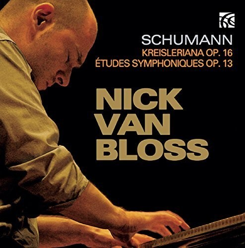 Schumann / Bloss, Nick Van: Schumann: Kreislera Op.16 - Etudes Symphoniques