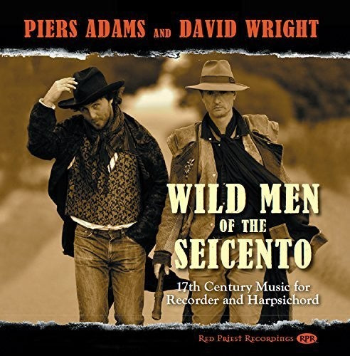 Biber / Bull / Castello / Adams / Wright: Wild Men of the Seicento