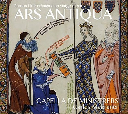 Magraner, Carles / Capella De Ministrers: Ars Antiqua