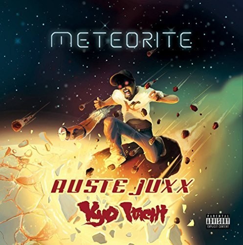 Ruste Juxx & Kyo Itachi: Meteorite